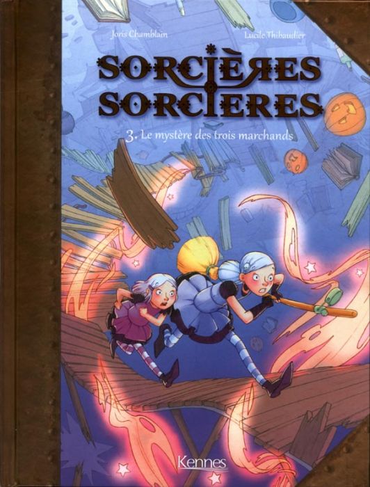 Emprunter Sorcières Sorcières Tome 3 : Le mystère des trois marchands livre