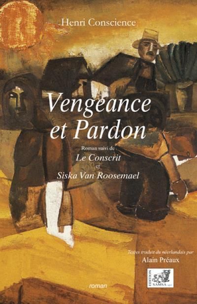 Emprunter Vengeance et pardon. Suivi de Le Conscrit et de Siska Van Roosemael livre