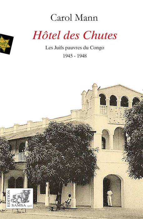 Emprunter Hôtel des Chutes. Chronique juive de Stanleyville. 1945-1948 livre