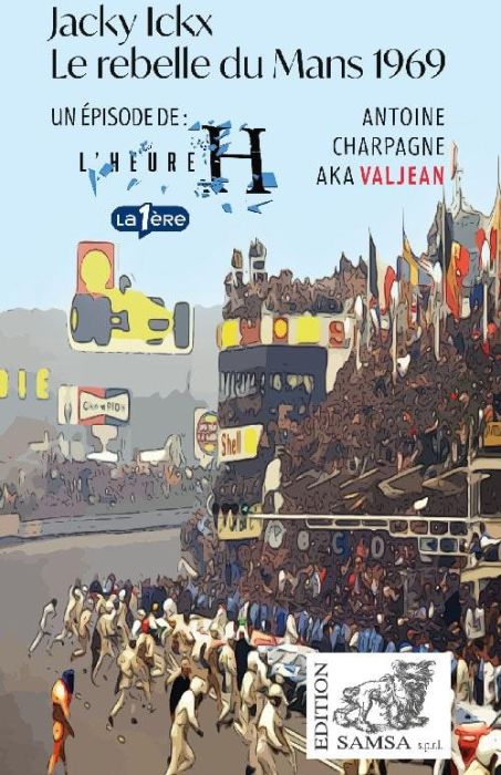 Emprunter Jacky Ickx (L’Heure H). Le rebelle du Mans 1969 livre