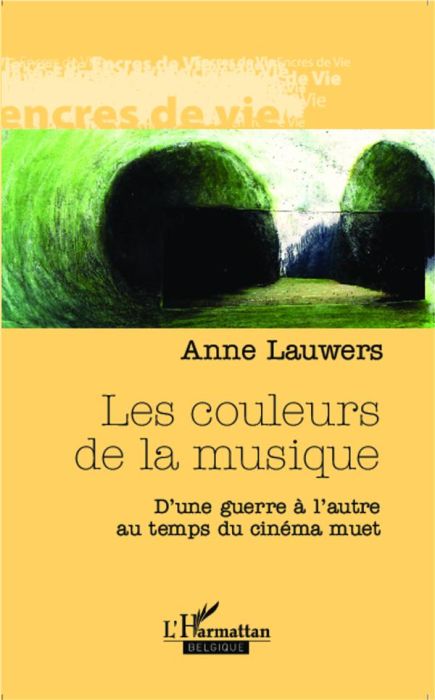 Emprunter Les couleurs de la musique. D'une guerre à l'autre au temps du cinéma muet livre