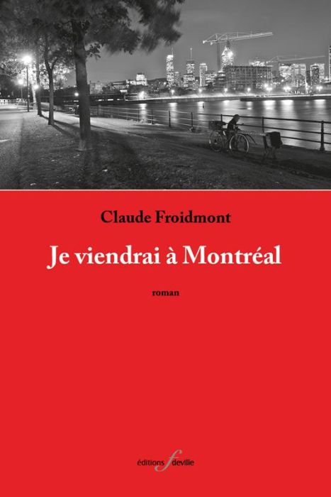 Emprunter Je viendrai a montreal livre