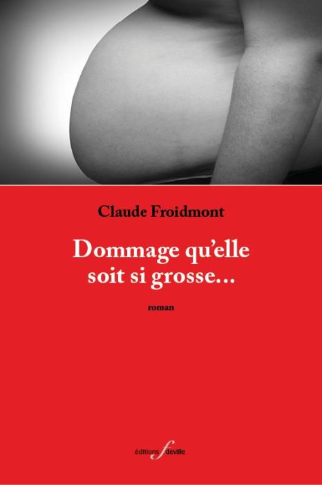 Emprunter Dommage qu'elle soit si grosse... livre