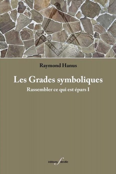 Emprunter Les loges symboliques. Rassembler ce qui est épars livre