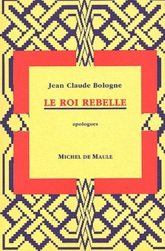 Emprunter Le roi rebelle. Apologues livre