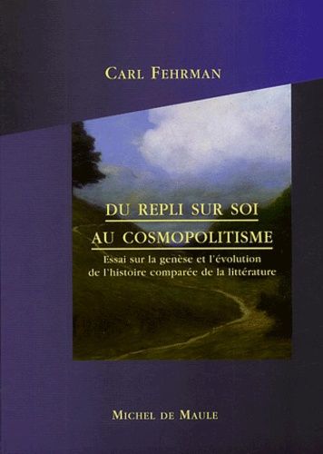 Emprunter Du repli sur soi au cosmopolitisme. Essai sur la genèse et l'évolution de l'histoire comparée de la livre