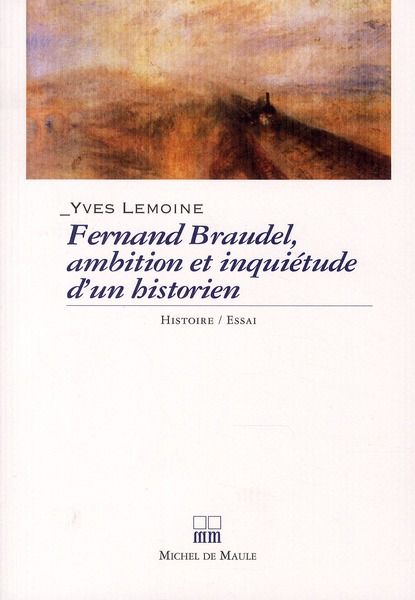 Emprunter Fernand Braudel, ambitions et inquiétudes d'un historien livre