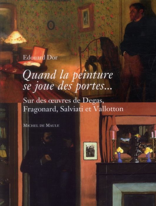 Emprunter Quand la peinture se joue des portes... Sur des oeuvres de Degas, Fragonard, Salviati et Vallotton livre