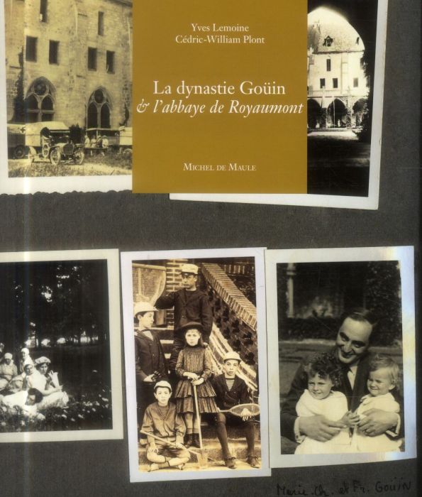 Emprunter La dynastie Goüin & l'abbaye de Royaumont livre