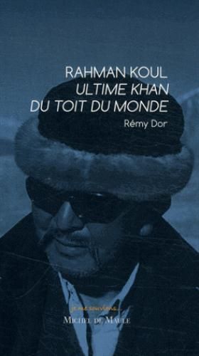 Emprunter Rahman Koul Ultime Khan du Toit du Monde livre