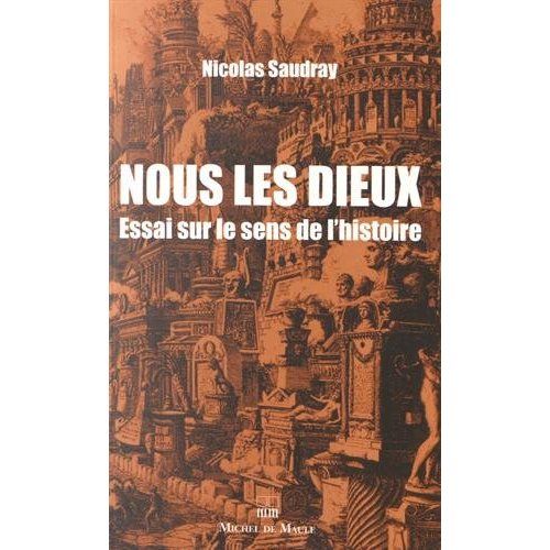 Emprunter Nous les dieux. Essai sur le sens de l'histoire livre