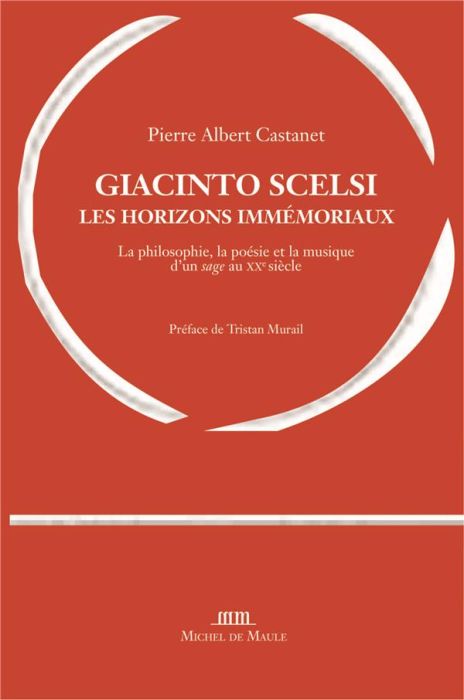 Emprunter Giacinto Scelsi, les horizons immémoriaux livre