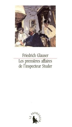 Emprunter Les premières affaires de l'inspecteur Studer. Histoires criminelles livre