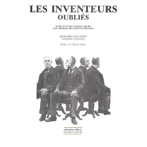 Emprunter Les inventeurs oubliés. Le Play et ses continuateurs aux origines des sciences sociales livre