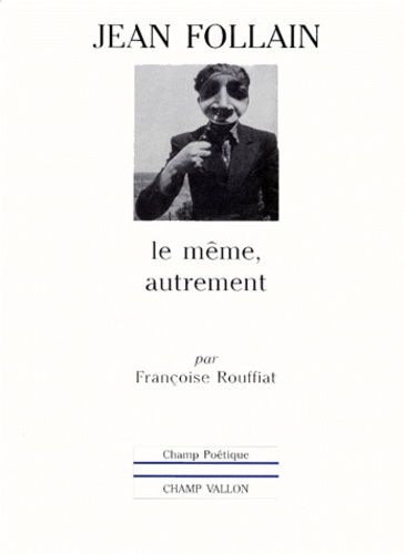 Emprunter JEAN FOLLAIN. Le même, autrement livre