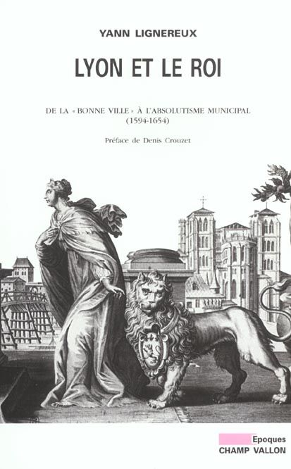 Emprunter Lyon et le roi. De la 