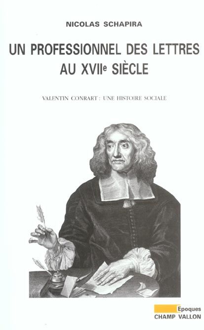 Emprunter Un professionnel des lettres au XVIIe siècle. Valentin Conrart : une histoire sociale livre