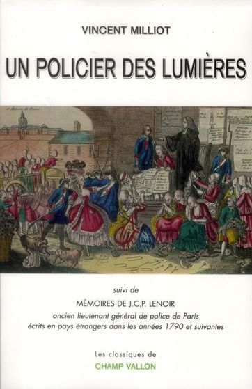 Emprunter Un policier des Lumières. Suivi de Mémoires de J.C.P. Lenoir, ancien lieutenant général de police de livre