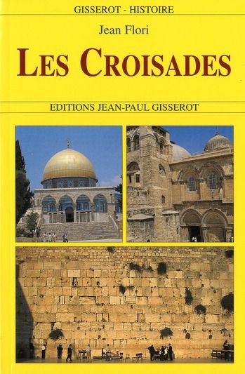 Emprunter Les Croisades. Origines, réalisations, institutions, déviations livre