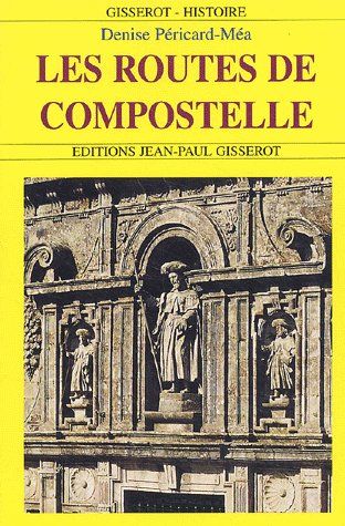 Emprunter Les routes de Compostelle livre