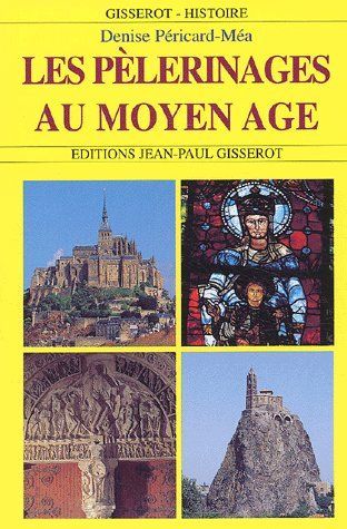 Emprunter Les pèlerinages au Moyen Age livre