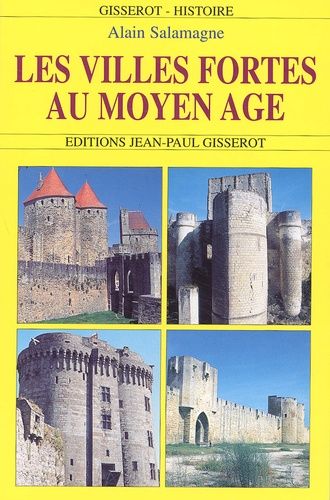 Emprunter Les villes fortes au Moyen Age livre