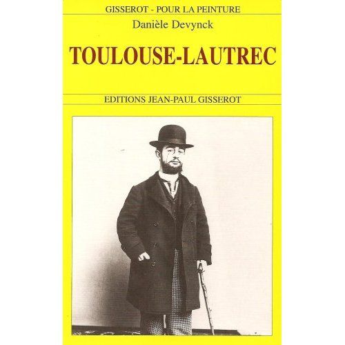 Emprunter Toulouse-Lautrec livre