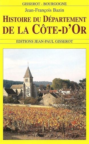 Emprunter Histoire du département de la Côte-d'Or livre