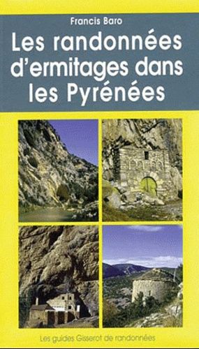 Emprunter Les randonnées d'ermitage dans les Pyrénées livre