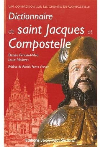 Emprunter Dictionnaire de saint Jacques et Compostelle livre