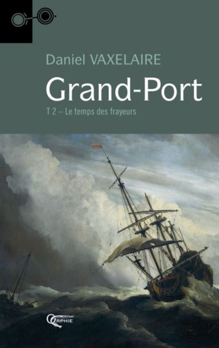 Emprunter Grand-Port Tome 2 : Le temps des frayeurs livre