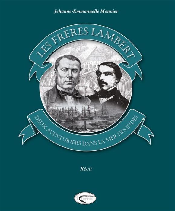 Emprunter Les Frères Lambert. Deux aventuriers dans la Mer des Indes livre