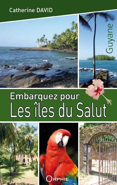 Emprunter Embarquez pour les îles du Salut livre