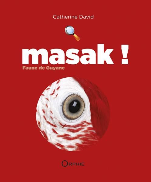 Emprunter Masak ! Faune de Guyane livre