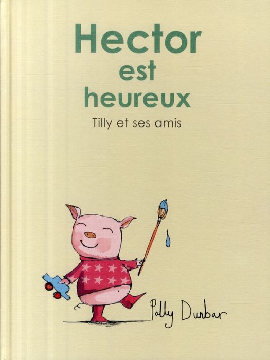 Emprunter Tilly et ses amis : Hector est heureux livre