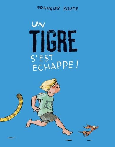 Emprunter Un tigre s'est échappé ! livre