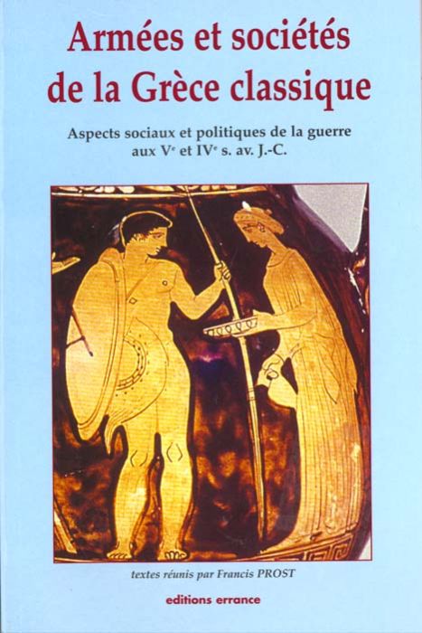 Emprunter Armées et sociétés de la Grèce classique. Aspects sociaux et politiques de la guerre aux Ve et IVe s livre