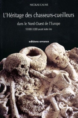 Emprunter L'héritage des chasseurs-cueilleurs dans le Nord-Ouest de l'Europe. 10000-3000 avant notre ère livre