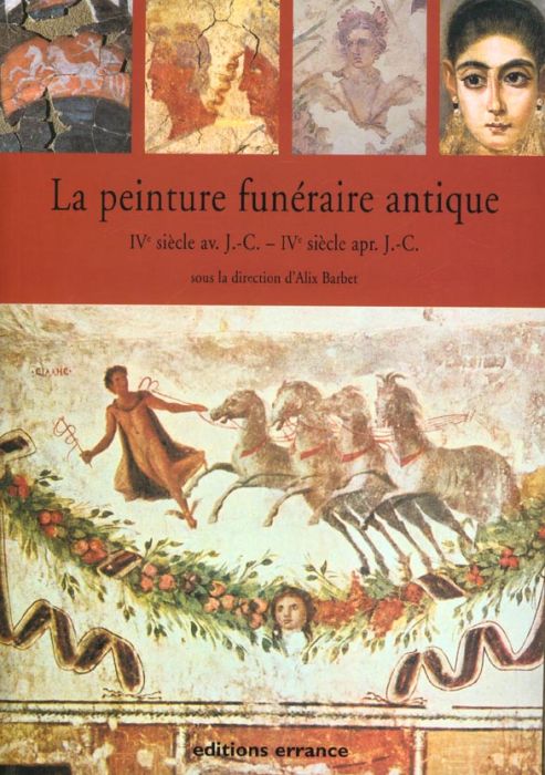 Emprunter La peinture funéraire antique. IVème siècle avant JC - IVème siècle après JC, Actes du 7ème colloque livre