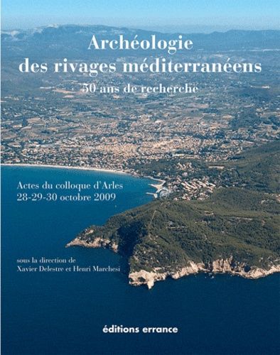 Emprunter Archéologie des rivages méditerranéens : 50 ans de recherche. Actes du colloque d'Arles (Bouches-du- livre