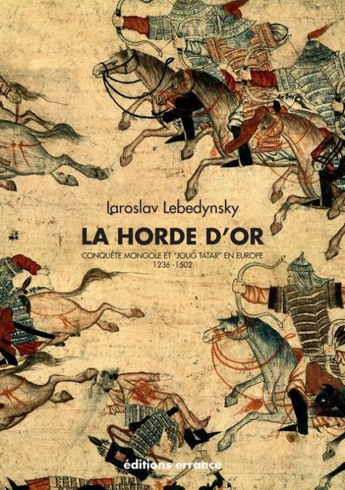 Emprunter La Horde d'Or. Conquête mongole et 