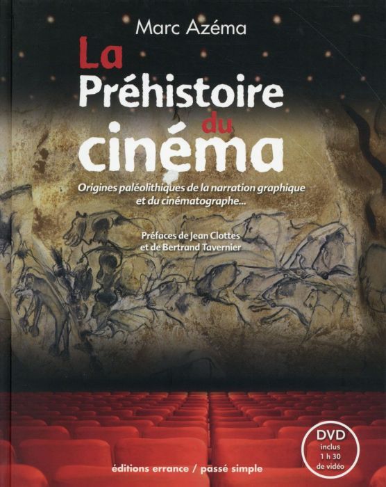 Emprunter La Préhistoire du cinéma. Origines paléolithiques de la narration graphique et du cinématographe, Ed livre