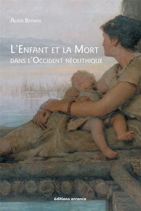 Emprunter L'enfant et la mort dans l'Occident néolithique livre