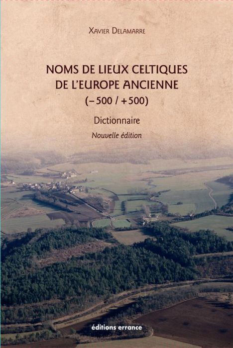 Emprunter Noms de lieux celtiques de l'Europe ancienne (-500 /+500). Dictionnaire, 2e édition revue et augment livre