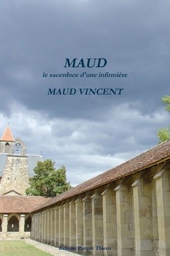 Emprunter MAUD, le sacerdoce d'une infirmière livre