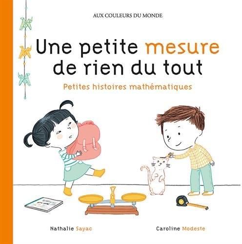 Emprunter Une petite mesure de rien du tout. Petites histoires mathématiques livre