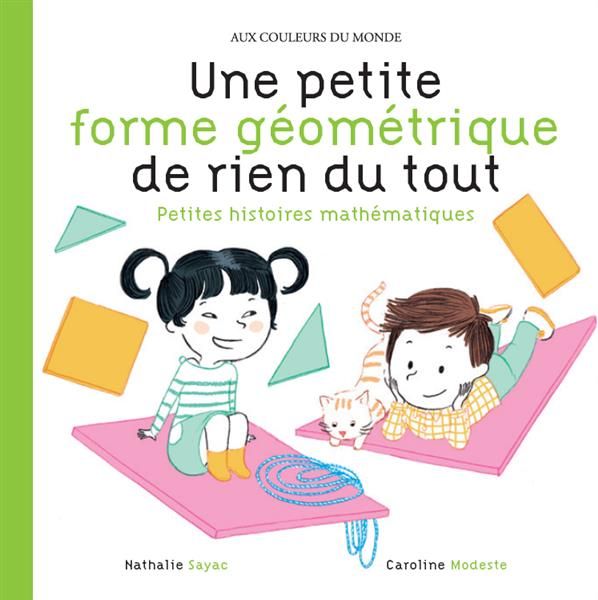 Emprunter Une petite forme géométrique de rien du tout. Petites histoires mathématiques livre