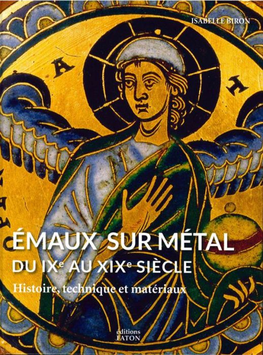 Emprunter Emaux sur métal du IXe au XIXe siècle. Histoire, technique et matériaux livre