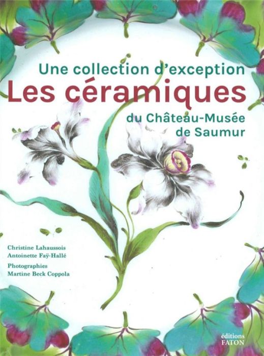 Emprunter Les céramiques du Château-Musée de Saumur. Une collection d'exception livre