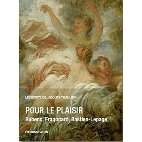 Emprunter Pour le plaisir. Rubens, Fragonard, Bastien-Lepage livre